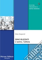 Dino Buzzati: L'uomo, l'artista. E-book. Formato EPUB