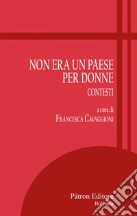 Non era un paese per donne: Contesti. E-book. Formato EPUB ebook