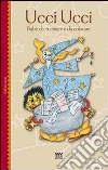 Ucci ucci. Fiabe da cucinare e da colorare. E-book. Formato EPUB ebook di Lippi D. (cur.)