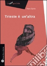 Trieste è un'altra. E-book. Formato EPUB ebook