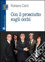 Con il prosciutto sugli occhi. E-book. Formato EPUB ebook