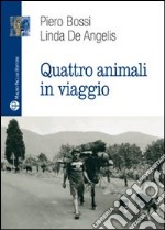 Quattro animali in viaggio. E-book. Formato EPUB