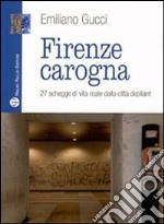 Firenze carogna. 27 schegge di vita reale dalla città depliant. E-book. Formato EPUB ebook