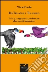 Da Tucania a Tucandia . E-book. Formato EPUB ebook di Alfonso Crivello