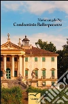 Condominio Bellesperanze . E-book. Formato EPUB ebook di Poy Mariarcangela