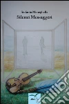 Silenzi Messaggeri . E-book. Formato Mobipocket ebook di Meneghella Stefania