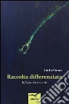Raccolta differenziata. E-book. Formato Mobipocket ebook di Pomàr Giulio