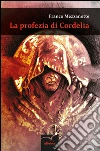 La profezia di Cordelia. E-book. Formato EPUB ebook di Mezzanotte Franco