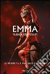 Emma La Prescelta, il Maligno e l’Umano. E-book. Formato EPUB ebook