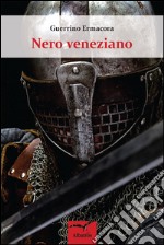 Nero veneziano. E-book. Formato EPUB ebook