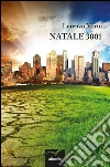 Natale 3001. E-book. Formato EPUB ebook di Mirto Lorenzo