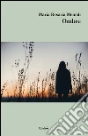 Ombre. E-book. Formato Mobipocket ebook di Memoli Maria Rosaria