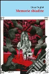 Memorie sbiadite. E-book. Formato Mobipocket ebook di Puglisi Giusy