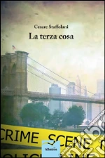 La terza cosa. E-book. Formato EPUB
