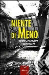 Niente di meno. E-book. Formato Mobipocket ebook di Roberta Giulia Amidani