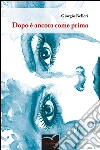 Dopo è ancora come prima. E-book. Formato EPUB ebook di Giorgio Belleri