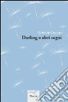 Darling o altri sogni. E-book. Formato EPUB ebook di Gabriele Ceccato