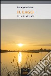 Il lago. Ricordi indelebili. E-book. Formato EPUB ebook