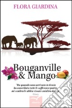 Bouganville e Mango. E-book. Formato Mobipocket ebook