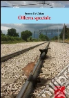 Offerta speciale. E-book. Formato EPUB ebook di Franco De Chiara
