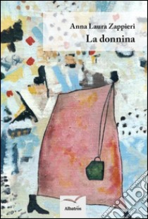 La donnina. E-book. Formato Mobipocket ebook di Anna Laura Zappieri