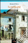 La terza età . E-book. Formato Mobipocket ebook di Giovanni Sforza