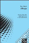 Allergia. Finzione della realtà, realtà della finzione 11 variazioni sul tema. E-book. Formato EPUB ebook di Nico Calash