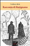 Racconto di Rutignano. E-book. Formato EPUB ebook di Natalino Faletti