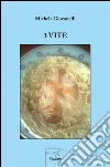 3 vite. E-book. Formato EPUB ebook di Michela Giovanelli