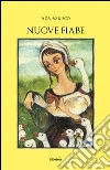 Nuove fiabe. E-book. Formato Mobipocket ebook di Ada Varisco