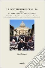 La Costituzione di Yalta. E-book. Formato Mobipocket ebook