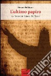 L’ultimo papiro. E-book. Formato EPUB ebook di Renzo Febbrari