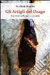 Gli Artigli del Drago Dell’amore e delle sue manipolazioni. E-book. Formato EPUB ebook di Pier Paola Papalini