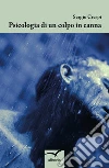 Psicologia di un colpo in canna. E-book. Formato EPUB ebook di Sergio Crespi