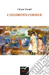 Children’s corner. E-book. Formato Mobipocket ebook di Chiara Donati