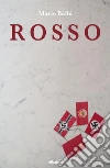 Rosso. E-book. Formato Mobipocket ebook di Mario Balbi