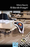 Al diavolo il target!. E-book. Formato Mobipocket ebook di Roberto Esposito