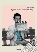 Quasi Come Forrest Gump. E-book. Formato EPUB ebook