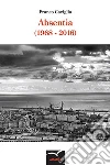 Absentia. E-book. Formato Mobipocket ebook di Franco Caviglia