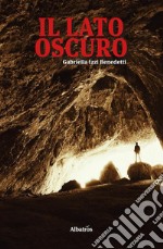 Il lato oscuro. E-book. Formato EPUB ebook