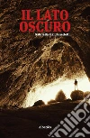 Il lato oscuro. E-book. Formato EPUB ebook di Gabriella Izzi Benedetti