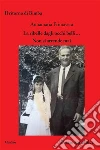 La Ribelle Dagli Occhi Belli... Non Si Arrende Mai. E-book. Formato EPUB ebook di Annamaria Primavera