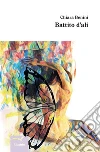 Battito d’ali. E-book. Formato Mobipocket ebook di Chiara Benini