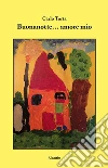 Buonanotte... amore mio. E-book. Formato EPUB ebook di Carlo Torta