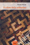 Il valore della solitudine . E-book. Formato Mobipocket ebook di Manuel Cifone