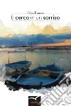 Ti cerco in un sorriso. E-book. Formato Mobipocket ebook di Vilma Furone