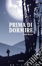 Prima di dormire. E-book. Formato EPUB ebook