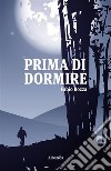 Prima di dormire. E-book. Formato Mobipocket ebook