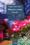 Illusioni e veritàRisvegli. E-book. Formato EPUB ebook di Ruggiero Daniele Russo