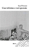 Case infestate e voci spezzate. E-book. Formato Mobipocket ebook di Luca Virtunni